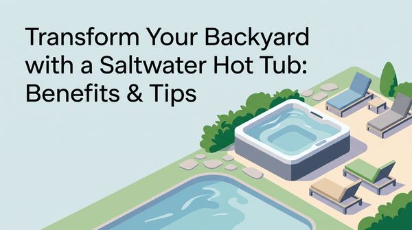 Saltwater Hot Tubs: Benefits, Costs & Maintenance