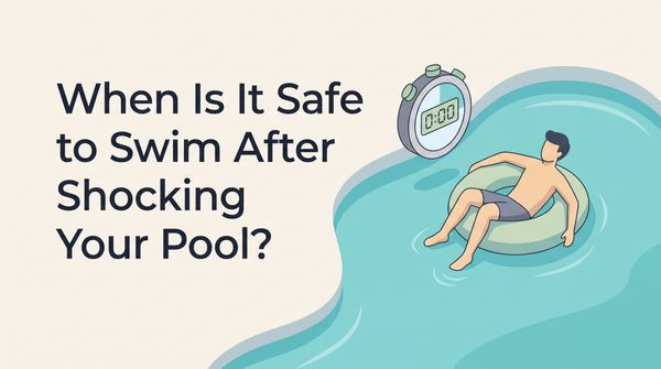 When Is It Safe to Swim After Shocking Your Pool?