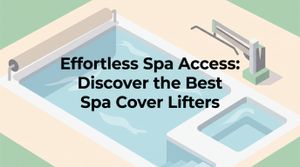 Effortless Spa Access: Discover the Best Spa Cover Lifters