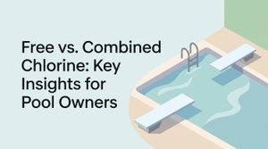 Free vs. Combined Chlorine: Key Insights for Pool Owners